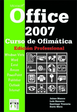 MICROSOFT OFFICE 2007. CURSO DE OFIMATICA