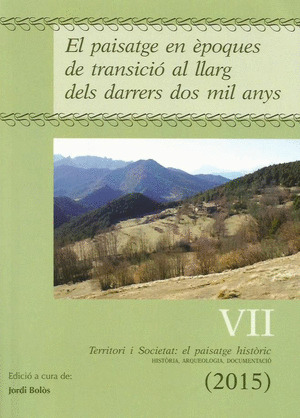 EL PAISATGE EN ÈPOQUES DE TRANSICIÓ AL LLARG DELS DARRERS DOS MIL ANYS.