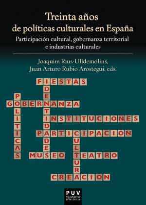 TREINTA AÑOS DE POLITICAS CULTURALES EN ESPAÑA