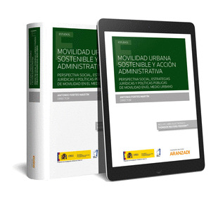 MOVILIDAD URBANA SOSTENIBLE Y ACCION ADMINISTRATIVA (PAPEL + E-BOOK)