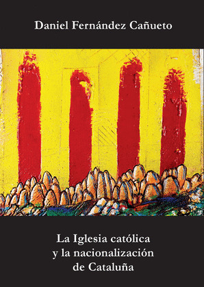 LA IGLESIA CATOLICA Y LA NACIONALIZACION DE CATALUÑA.