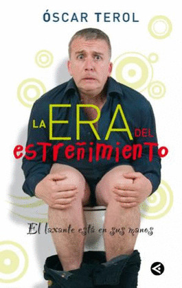 LA ERA DEL ESTREÑIMIENTO