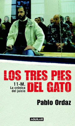 TRES PIES DEL GATO, LOS  (LA CRONICA DEL 11-M)