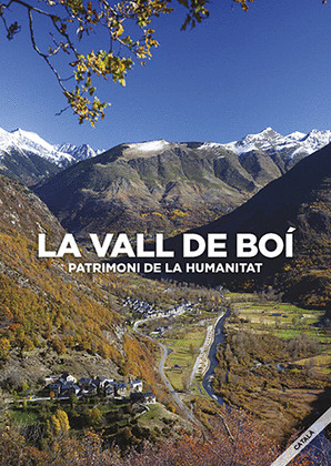 LA VALL DE BOI: PATRIMONI DE LA HUMANITAT.