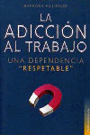 ADICCION AL TRABAJO, LA