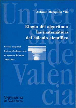 ELOGIO DEL ALGORITMO: LAS MATEMATICAS DEL CALCULO CIENTIFICO