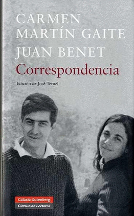 CORRESPONDENCIA (CARMEN MARTIN GAITE - JUAN BENET)