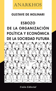ESBOZO DE LA ORGANIZACION POLITICA Y ECONOMICA DE LA SOCIEDAD FUTURA