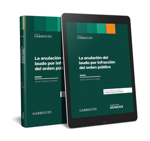 LA ANULACION DEL LAUDO POR INFRACCION DEL ORDEN PUBLICO (PAPEL + E-BOOK)