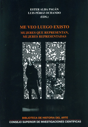 ME VEO LUEGO EXISTO: MUJERES QUE REPRESENTAN, MUJERES REPRESENTADAS