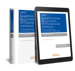 LA UNION EUROPEA EN LOS MEDIOS DE COMUNICACION ESPAÑOLES (PAPEL + E-BOOK)