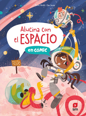 ALUCINA CON EL ESPACIO EN CÓMIC