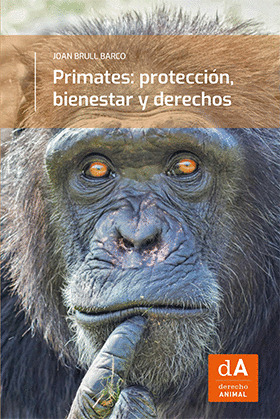 PRIMATES: PROTECCIÓN, BIENESTAR Y DERECHOS