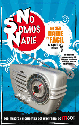 NO SER NADIE ES FACIL SI SABES COMO (NO SOMOS NADIE)