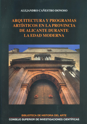 ARQUITECTURA Y PROGRAMAS ARTISTICOS EN LA PROVINCIA DE ALICANTE DURANTE LA EDAD