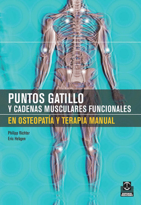 PUNTOS GATILLO Y CADENAS MUSCULARES FUNCIONALES EN OSTEOPATÍA Y TERAPIA