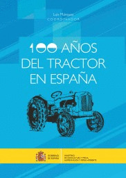 100 AÑOS DEL TRACTOR EN ESPAÑA
