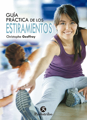 GUÍA PRÁCTICA DE LOS ESTIRAMIENTOS