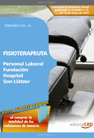 FISIOTERAPEUTA PERSONAL LABORAL FUNDACIÓN HOSPITAL SON LLÀTZER. TEMARIO VOL. III