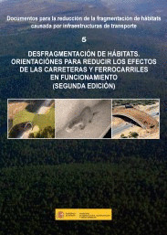 DESFRAGMENTACION DE HABITATS. ORIENTACIONES PARA REDUCIR LOS EFECTOS DE LAS CARR