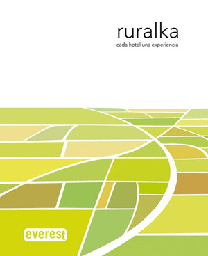 RURALKA. CADA HOTEL, UNA EXPERIENCIA 2008