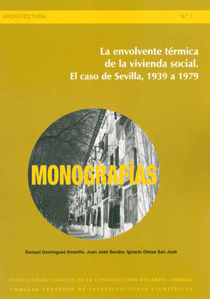 LA ENVOLVENTE TERMICA DE LA VIVIENDA SOCIAL : EL CASO DE SEVILLA, 1939 A 1979