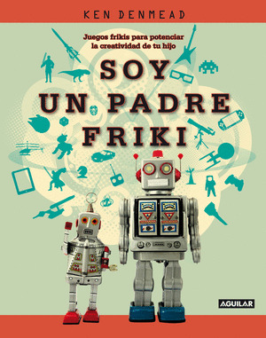 SOY UN PADRE FRIKI