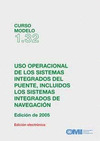 T132S - MODEL COURSE: USE OF INTEGRATED BRIDGE SYSTEMS, 2005 SPANISH EDITION
