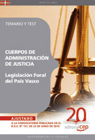 LEGISLACIÓN FORAL DEL PAÍS VASCO CUERPOS DE ADMINISTRACIÓN DE JUSTICIA. TEMARIO
