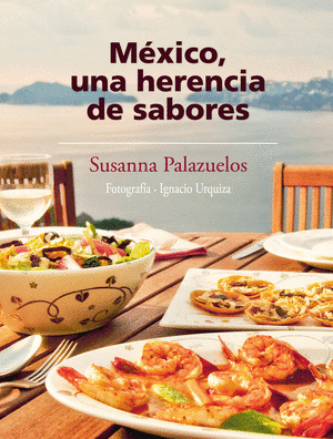 MEXICO, UNA HERENCIA DE SABORES