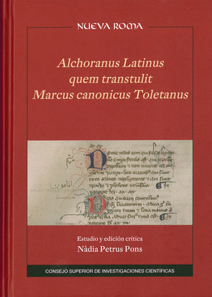 ALCHORANUS LATINUS QUEM TRANSTULIT MARCUS CANONICUS TOLETANUS : ESTUDIO Y EDICIO