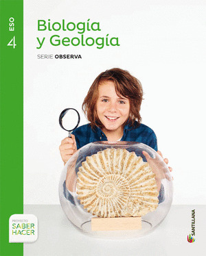 BIOLOGIA Y GEOLOGIA SERIE OBSERVA 4 ESO SABER HACER