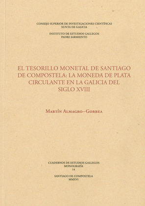 EL TESORILLO MONETAL DE SANTIAGO DE COMPOSTELA : LA MONEDA DE PLATA CIRCULANTE E