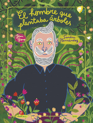 HOMBRE QUE PLANTABA ÁRBOLES, EL