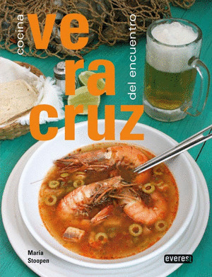 VERACRUZ, LA COCINA DEL ENCUENTRO