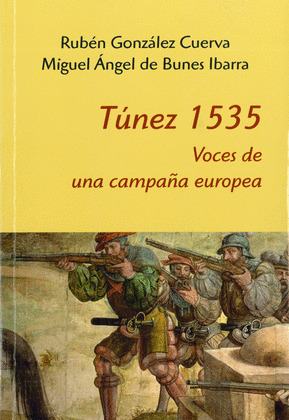 TUNEZ 1535 : VOCES PARA UNA CAMPAÑA EUROPEA
