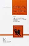 LINGVA LATINA - GRAMMATICA LATINA: GRAMMATICA LATINA PT.1