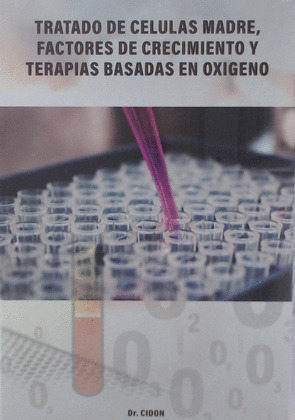 TRATADO DE CELULAS MADRE, FACTORES DE CRECIMIENTO Y TERAPIAS BASADAS EN OXIGENO