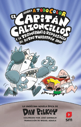 CAPITÁN CALZONCILLOS Y LA TREMEBUNDA REPRESALIA DEL RETRETE TURBOTRON 2000, EL