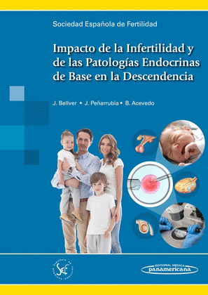 IMPACTO DE LA INFERTILIDAD Y DE LAS PATOLOGIAS ENDOCRINAS DE BASE EN LA DESCENDE