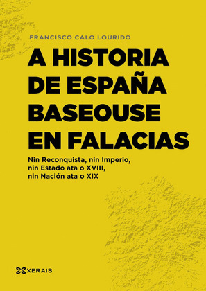HISTORIA DE ESPAÑA BASEOUSE EN FALACIAS, A