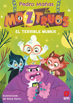 TERRIBLE MUMUS, EL (MOZTRUOS 1)