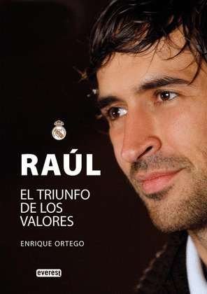 RAUL. EL TRIUNFO DE LOS VALORES