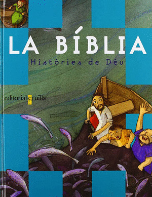BIBLIA, HISTORIES DE DEU, LA