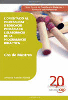 COS DE MESTRES. PRIMÀRIA. L'ORIENTACIÓ AL PROFESSORAT D'EDUCACIÓ PRIMÀRIA EN L'E
