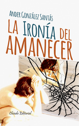 IRONIA DEL AMANECER,LA