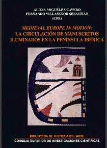 MEDIEVAL EUROPE IN MOTION: LA CIRCULACION DE MANUSCRITOS ILUMINADOS EN LA PENINS