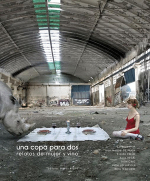 UNA COPA PARA DOS.RELATOS DE MUJER Y VINO