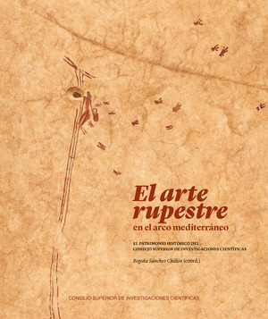 EL ARTE RUPESTRE EN EL ARCO MEDITERRANEO : EL PATRIMONIO HISTORICO DEL CONSEJO S