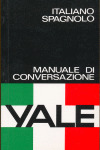 GUIA DE CONVERSACION 'YALE' ITALIANO-SPAGNOLO